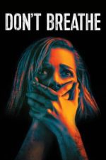 Don’t Breathe – Omul din întuneric (2016)