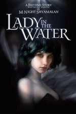 Lady in the Water – Doamna din apă (2006)