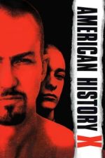 American History X – Povestea X a Americii (1998)